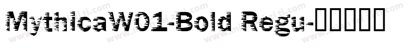 MythicaW01-Bold Regu字体转换